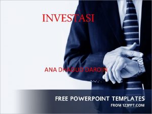 INVESTASI ANA DHAOUD DAROIN DEFINISI INVESTASI I Investasi