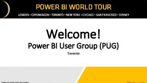 Welcome Power BI User Group PUG Toronto Power