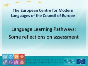 The European Centre for Modern Languages of the