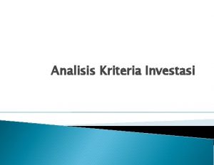 Analisis Kriteria Investasi Analisis Kriteria Investasi Universitas Gunadarma