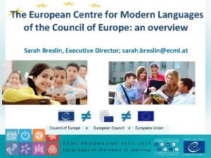 The European Centre for Modern Languages of the