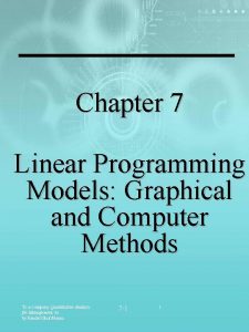 Chapter 7 Linear Programming Models Graphical and Computer