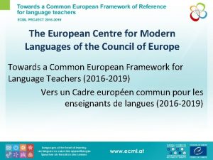 The European Centre for Modern Languages of the