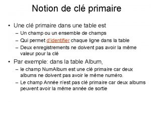 Notion de cl primaire Une cl primaire dans