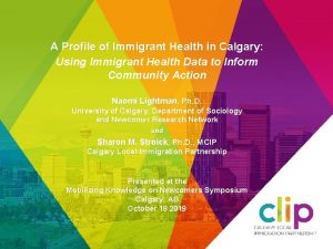 A Profile of Immigrant Health in Calgary Using