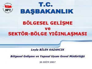 BLGESEL GELME ve SEKTRBLGE YIINLAMASI Leyla BLEN KAZANCIK