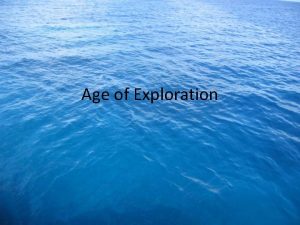 Age of Exploration Exploration of the New World