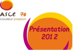 Prsentation 2012 Sommaire Abcdaire de lAssociation une prsentation