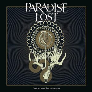 SonicAbuse | Paradise Lost - 'Live At The Roundhouse' Vinyl Review