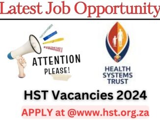 HST Vacancies 2024 – Apply For Latest Job Opportunities at @www.hst.org.za