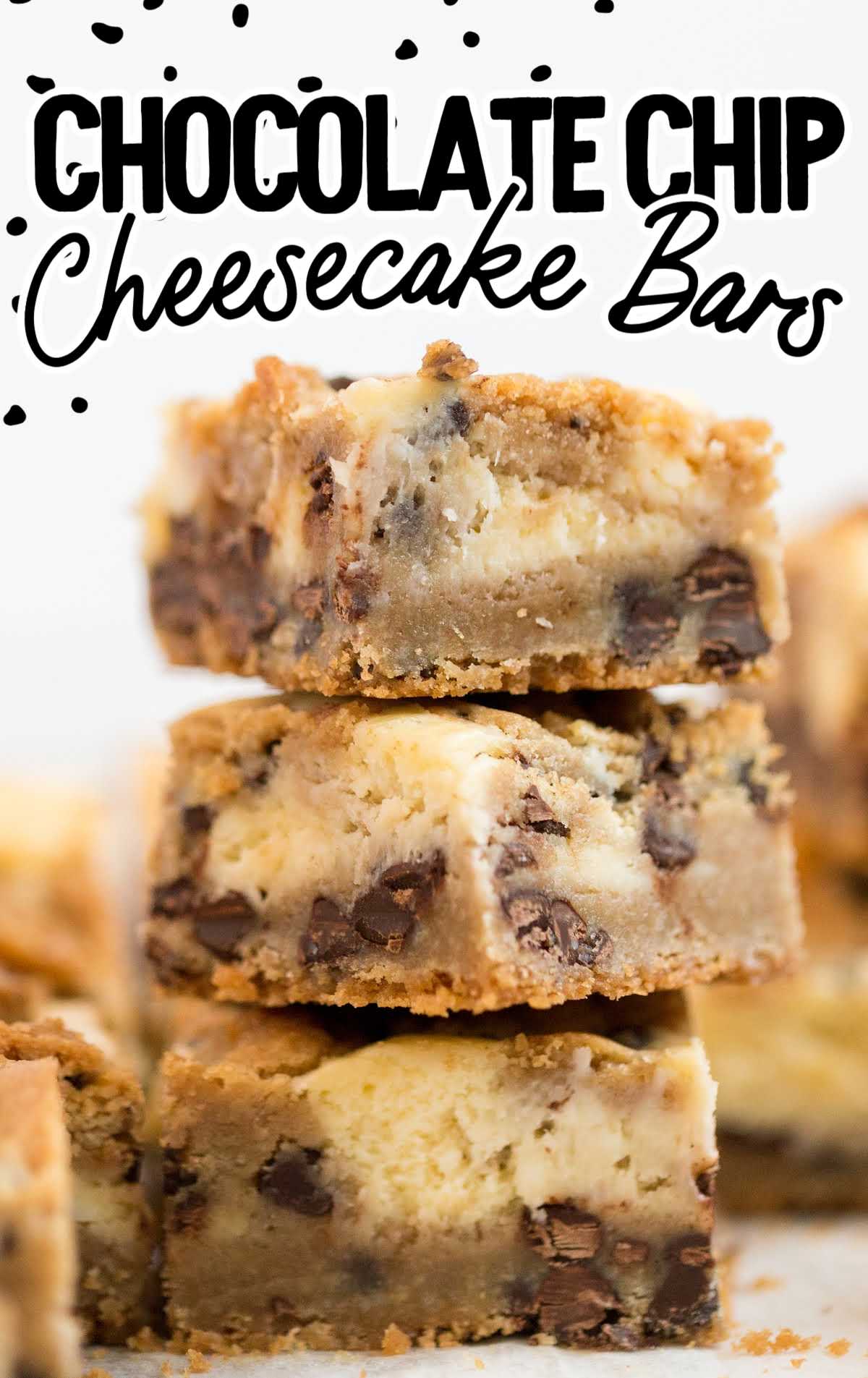 close up shot of Chocolate Chip Cheesecake Bars stacked on top of each other