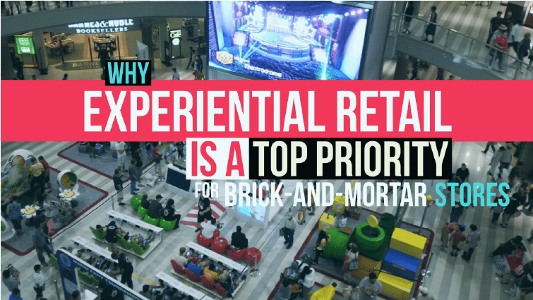 why experiential retail is a top priority for brick and mortar stores