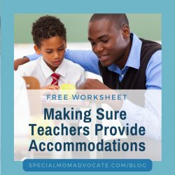 Making Sure Gen Ed Teachers Provide Accommodations – Free Worksheet