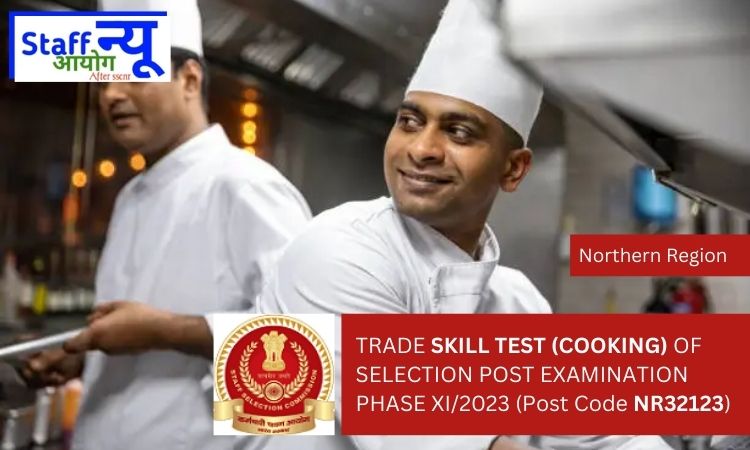 
                                                        TRADE SKILL TEST (COOKING) OF SELECTION POST EXAMINATION PHASE XI/2023 (Post Code NR32123)