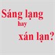 Sáng lạng hay xán lạn, từ nào đúng chính tả?