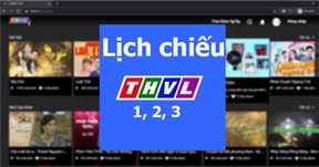 Lịch chiếu THVL 1, 2, 3