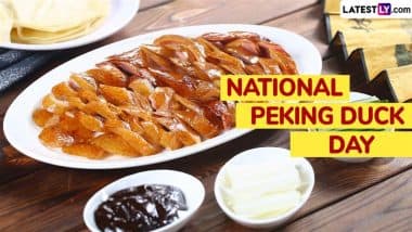 National Peking Duck Day 2025 Easy Recipe Idea: How To Prepare Peking Duck at Home? Steps To Follow To Make the Famous Chinese Dish (Watch Video)