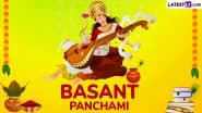 Basant Panchami 2025 Date and Significance: When Is Saraswati Puja? Know Shubh Muhurat and Rituals of Joyous Festival That Marks the Arrival of Spring