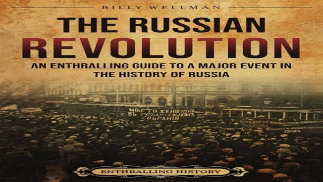 02 The Russian Revolution - An Enthralling Guide to a Major Event in ...