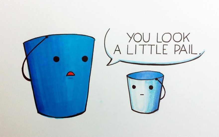 Two cartoon buckets with faces, the larger one saying a cute pun: "You look a little pail."