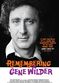 Film Remembering Gene Wilder