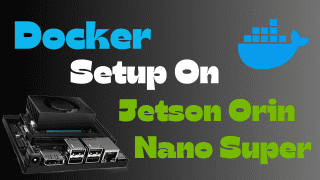 Docker Setup On Jetson Orin Nano Super with JetPack 6.2