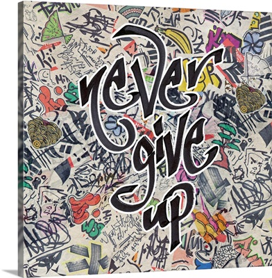 Never Give Up - Urban Inspiration