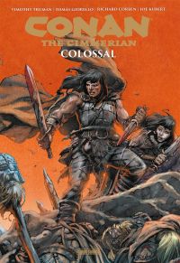 Conan le cimmérien : Colossal (0), comics chez Panini Comics de Truman, Truman, Collectif, Giorello