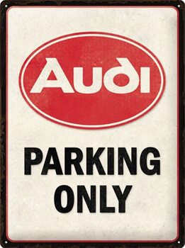 Blechschild Audi - Parking Only