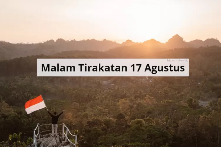 Inilah Contoh Teks MC Malam Tirakatan 17 Agustus, dengan Susunan Acara ...