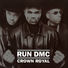 RUN DMC Crown Royal