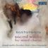 Finnish Radio Chamber Choir Rautavaara: Sacred Works for Mixed Chorus (Magnificat, Canticum Mariae Virginis, Credo)