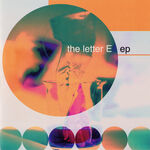 The Letter E The Letter E EP