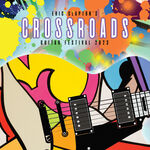 Various Artists Crossroads Guitar Festival 2023 (Live)