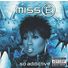 Missy Elliott Miss E... So Addictive