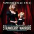 Strawberry Warriors Puppets (Break Free)