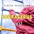 Simon Wakeling Courageous Kids!