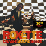 Roxette Crash! Boom! Bang! 30th Anniversary Edition