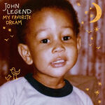 John Legend My Favorite Dream