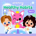 Pinkfong Pinkfong Healthy Habits Songs