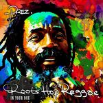 Prezident Brown Roots Hop Reggae (In Your Box)