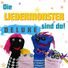 Liedermonster Die Liedermonster sind da! (Deluxe)