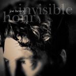 Joe Henry Invisible Hour