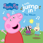 Peppa Pig Let's Jump In! The Album