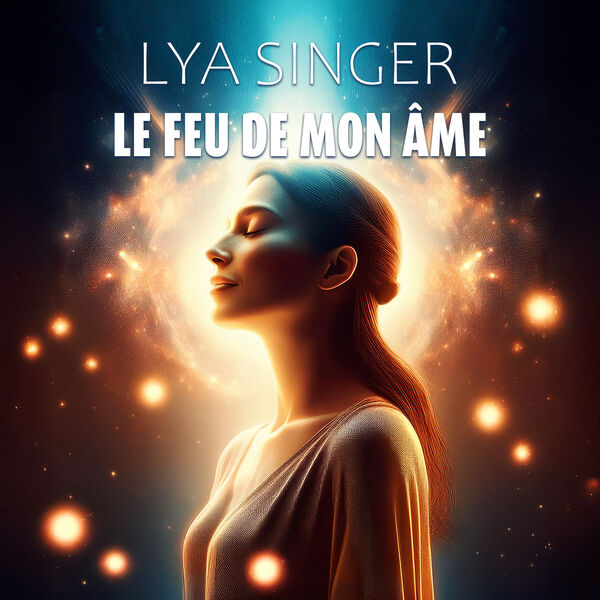 Lya|Le feu de mon âme