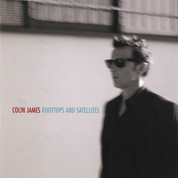 Colin James|Rooftops and Satellites