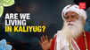 Kalyug Is Over? Sadhguru Explains The Science of Yugas