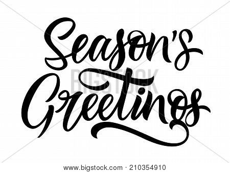 Seasons greetings lettering. Season and holiday. Handwritten text, calligraphy. Can be used for greeting cards, posters, leaflets and brochure