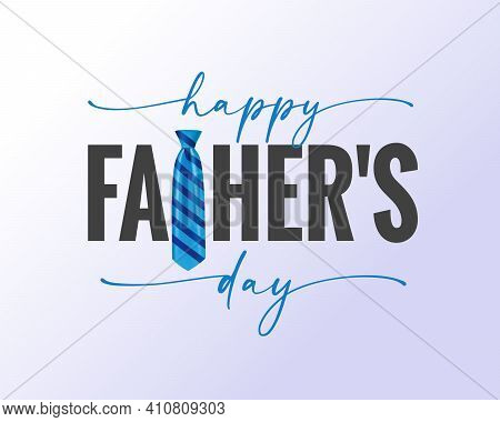 Happy Fathers Day Elegant Lettering Quote With Blue Striped Necktie. Happy Father's Day Greeting Car