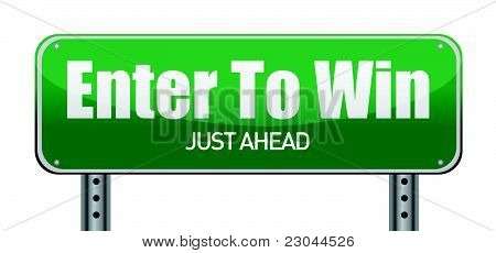 Enter To Win, Just Ahead Green Road Sign